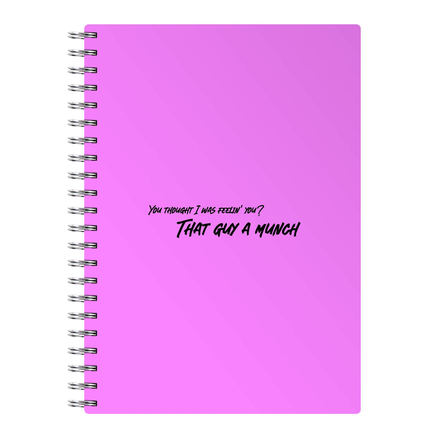 You Thought I Was Feelin' You - Ice Spice Notebook