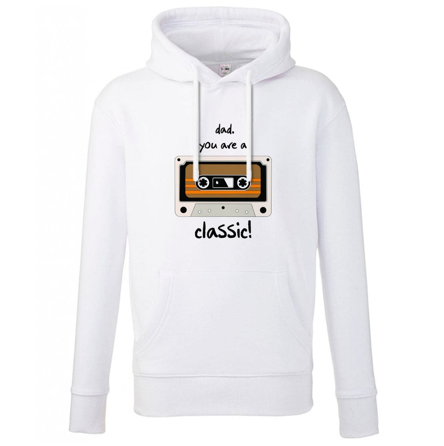 You Are A Classic - Fathers Day Hoodie