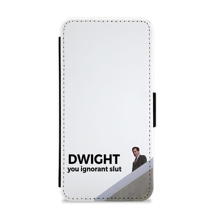 Dwight, You Ignorant Slut - The Office Flip / Wallet Phone Case - Fun Cases