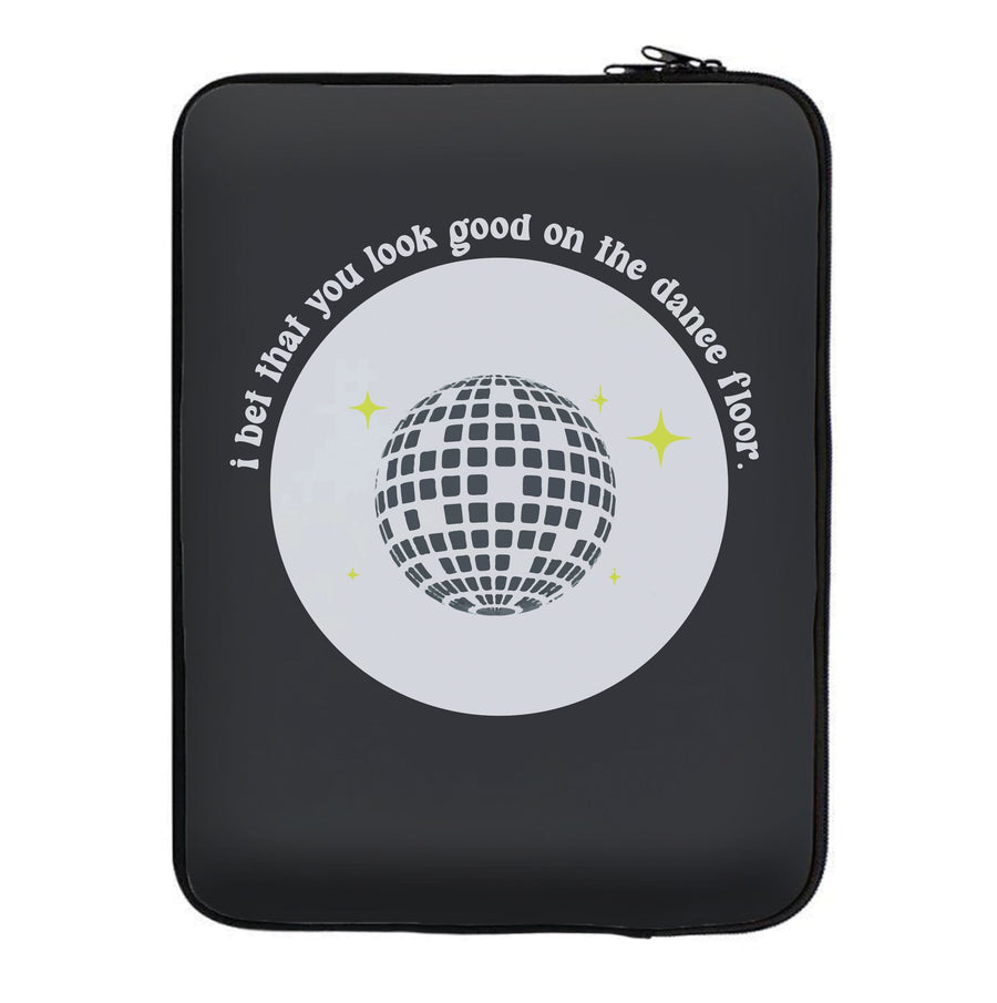 I bet that you look good on the dance floor - Arctic Monkeys Laptop Sleeve