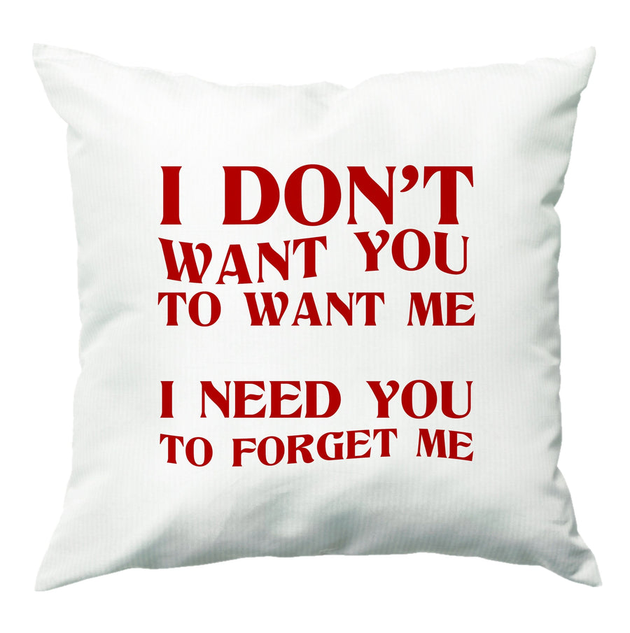 I Don't Want You - Wetleg Cushion