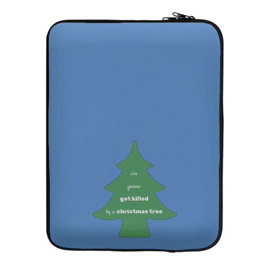 I'm Gonna Get Killed By A Christmas Tree - Doctor Who Laptop Sleeve