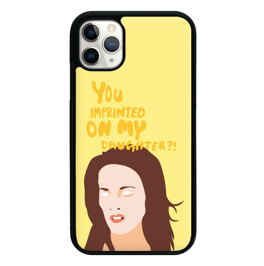 You imprinted on my daughter?! - Twilight Phone Case