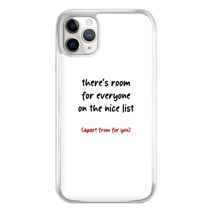 There's Room For Everyone On The Nice List - Christmas Phone Case