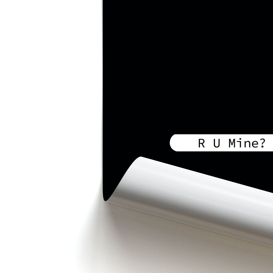 R U Mine? - Arctic Monkeys Poster