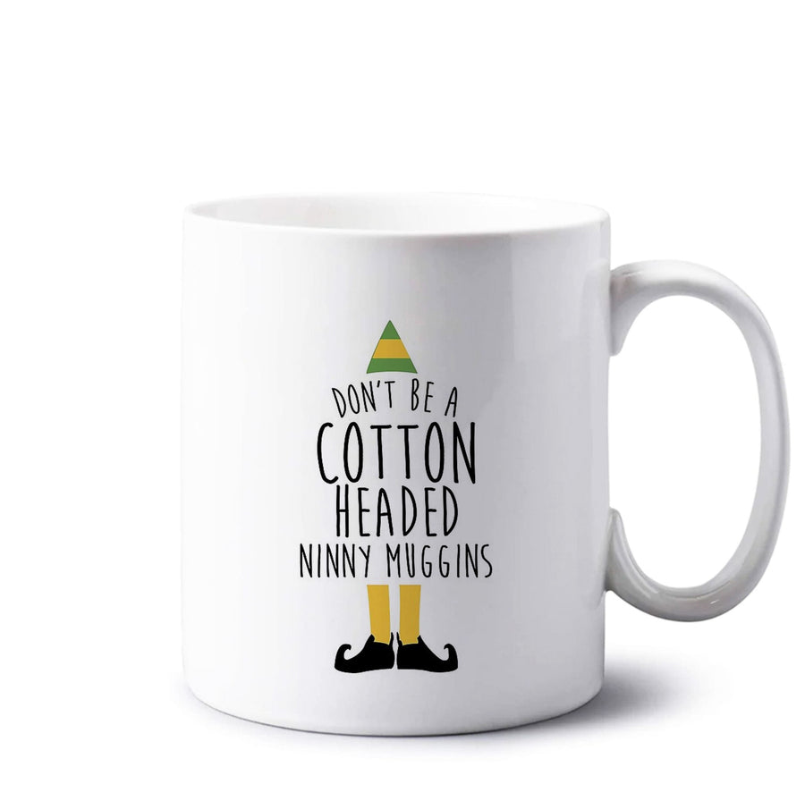 Cotton Headed Ninny Muggins - Buddy The Elf Mug