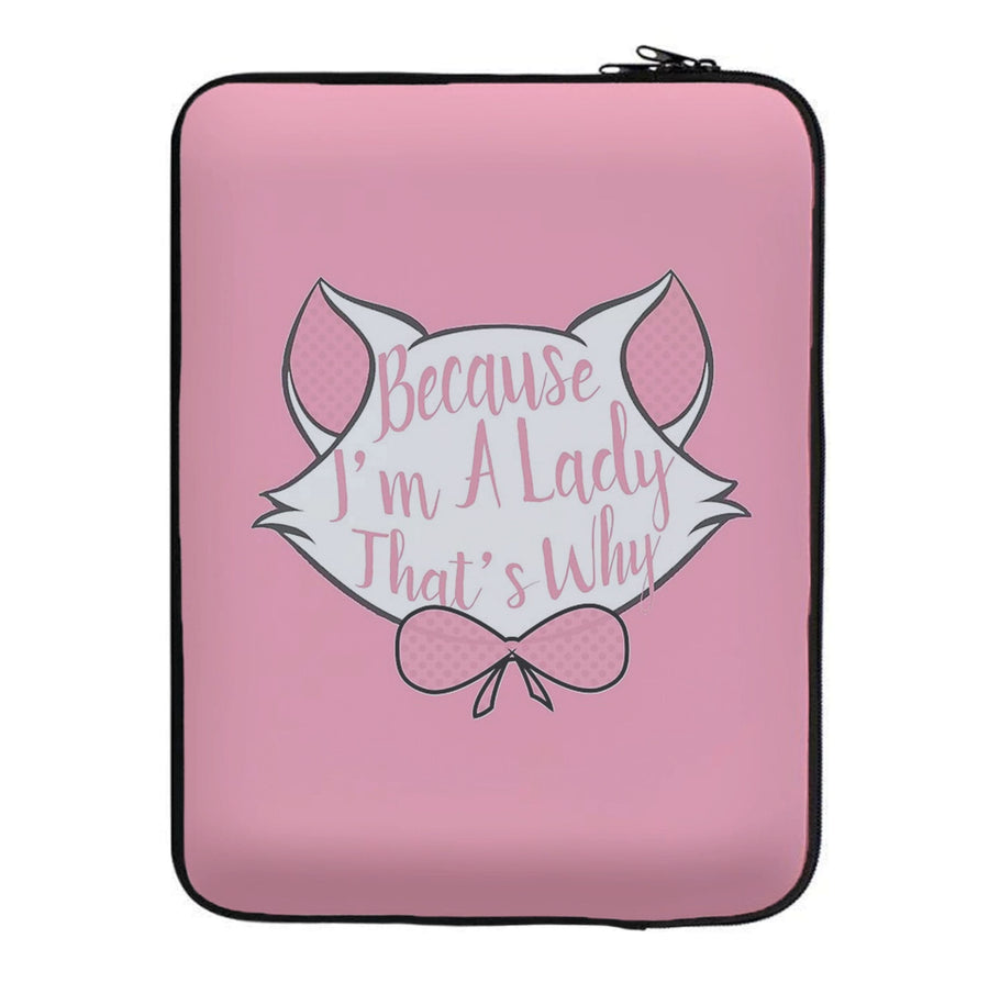 Because I'm A Lady That's Why - Disney Laptop Sleeve
