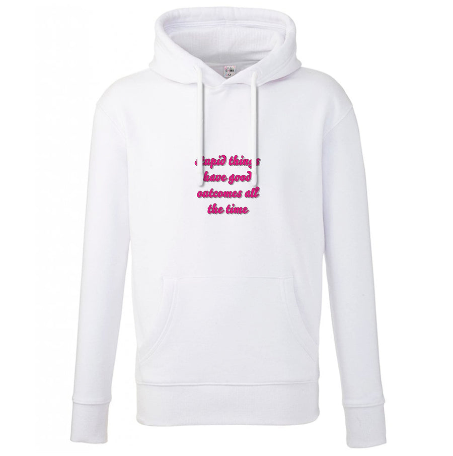 Stupid Things Have Good Outcomes - Outer Banks Hoodie