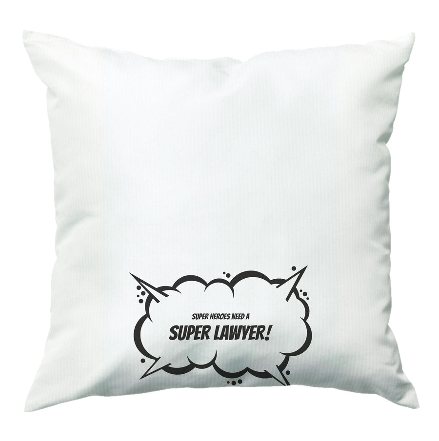 Super Heroes Need A Super Lawyer - She Hulk Cushion