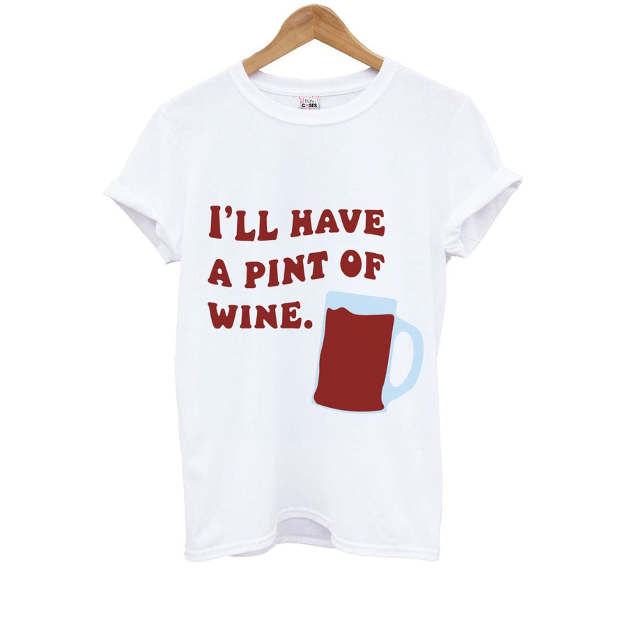 I'll Have A Pint Of Wine - Gavin And Stacey Kids T-Shirt