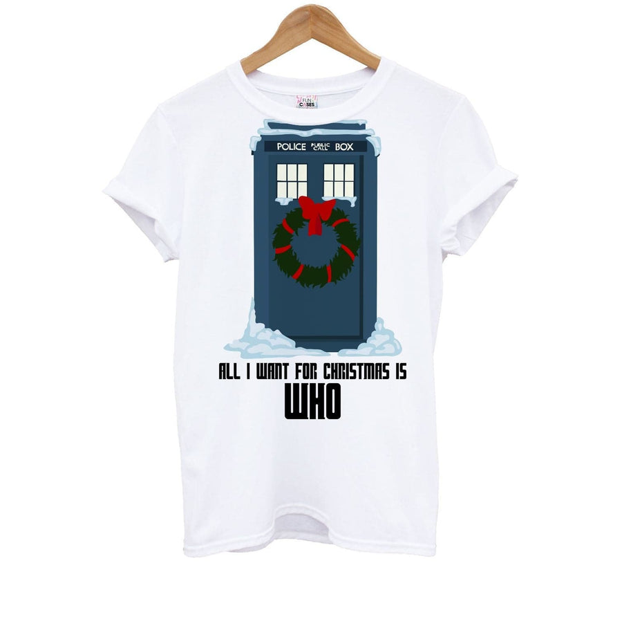 All I Want For Christmas Is Who - Doctor Who Kids T-Shirt