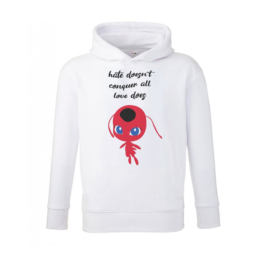 Hate Doesn't Conquer All - Miraculous Kids Hoodie