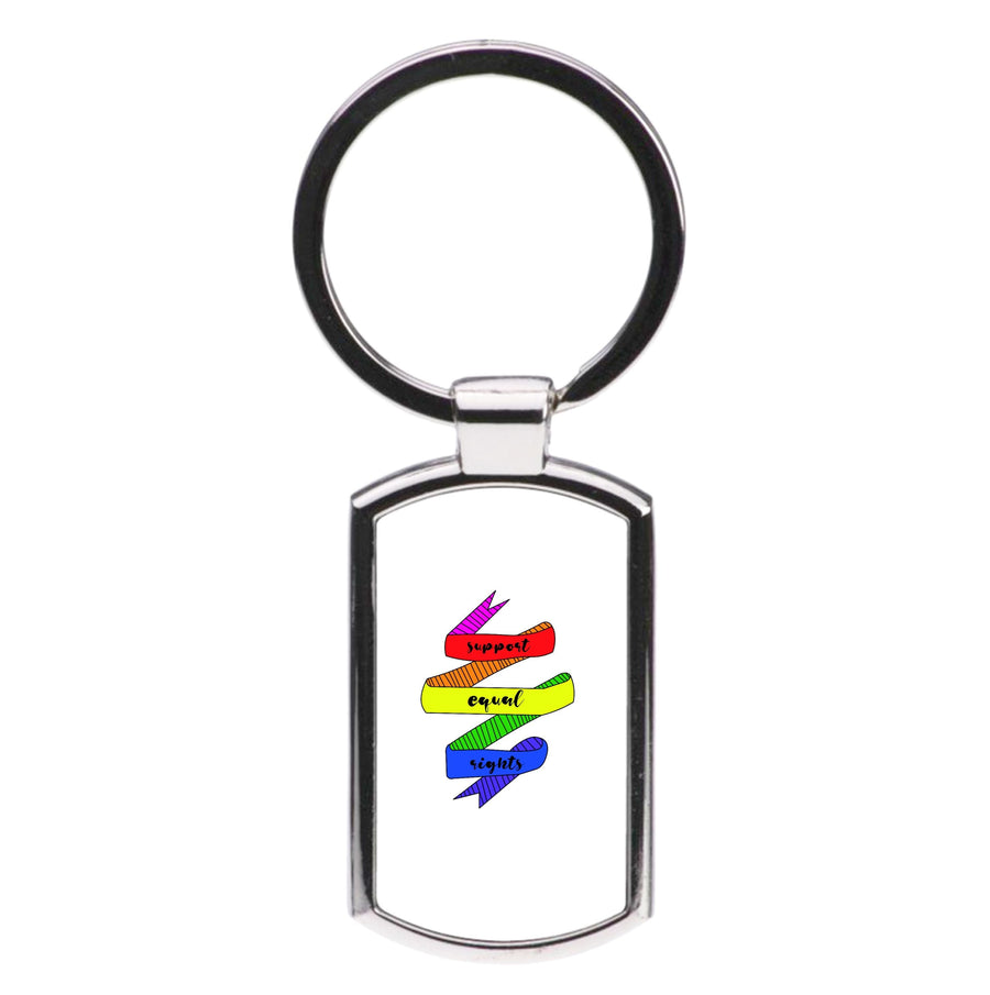Support equal rights - Pride Luxury Keyring