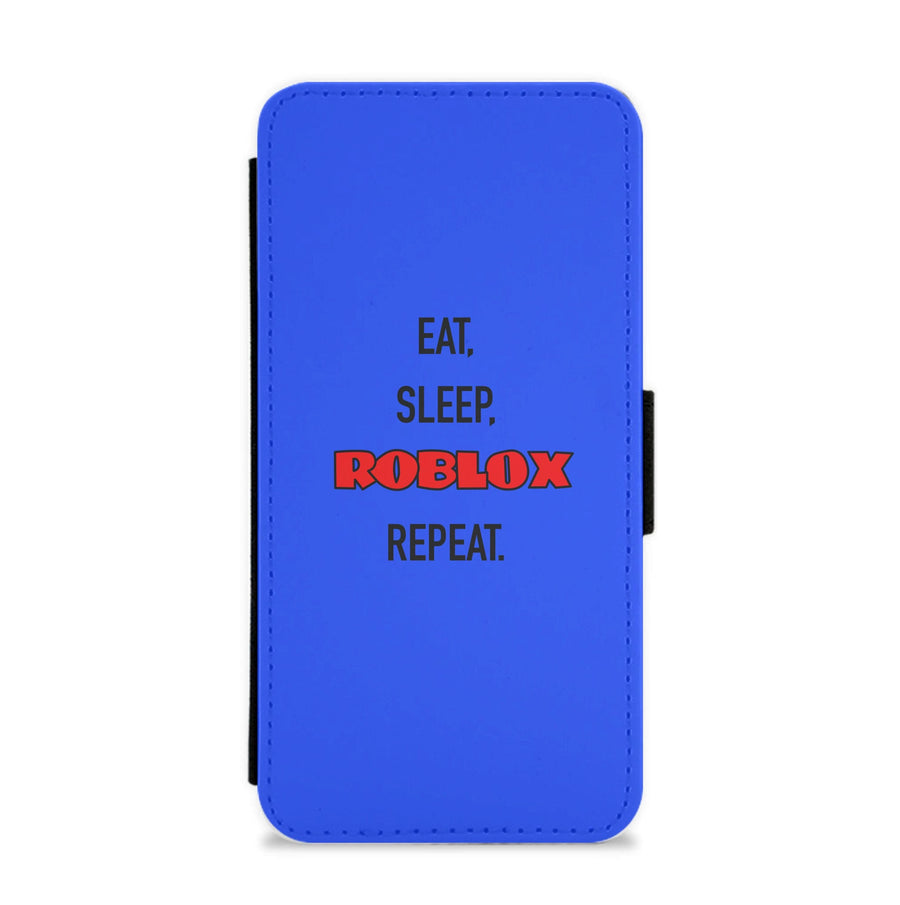 Eat, sleep, Roblox , repeat Flip / Wallet Phone Case