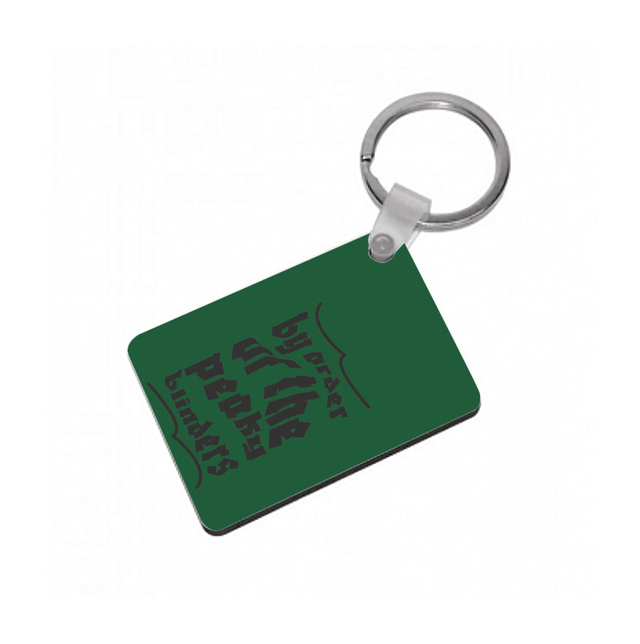 By The Order Of The Peaky Blinders Keyring