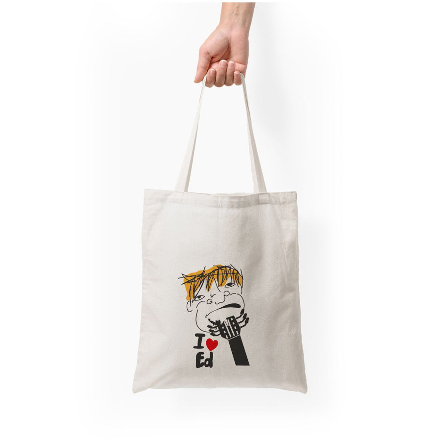 I love ed - Ed Sheeran Tote Bag