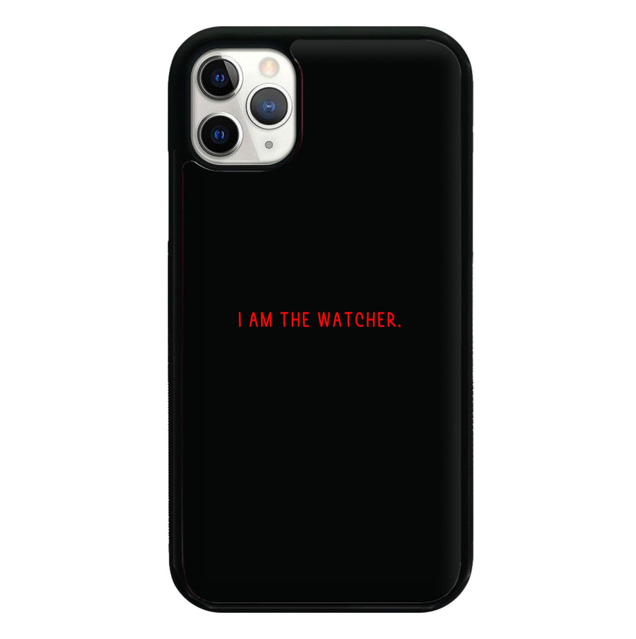I Am The Watcher Phone Case