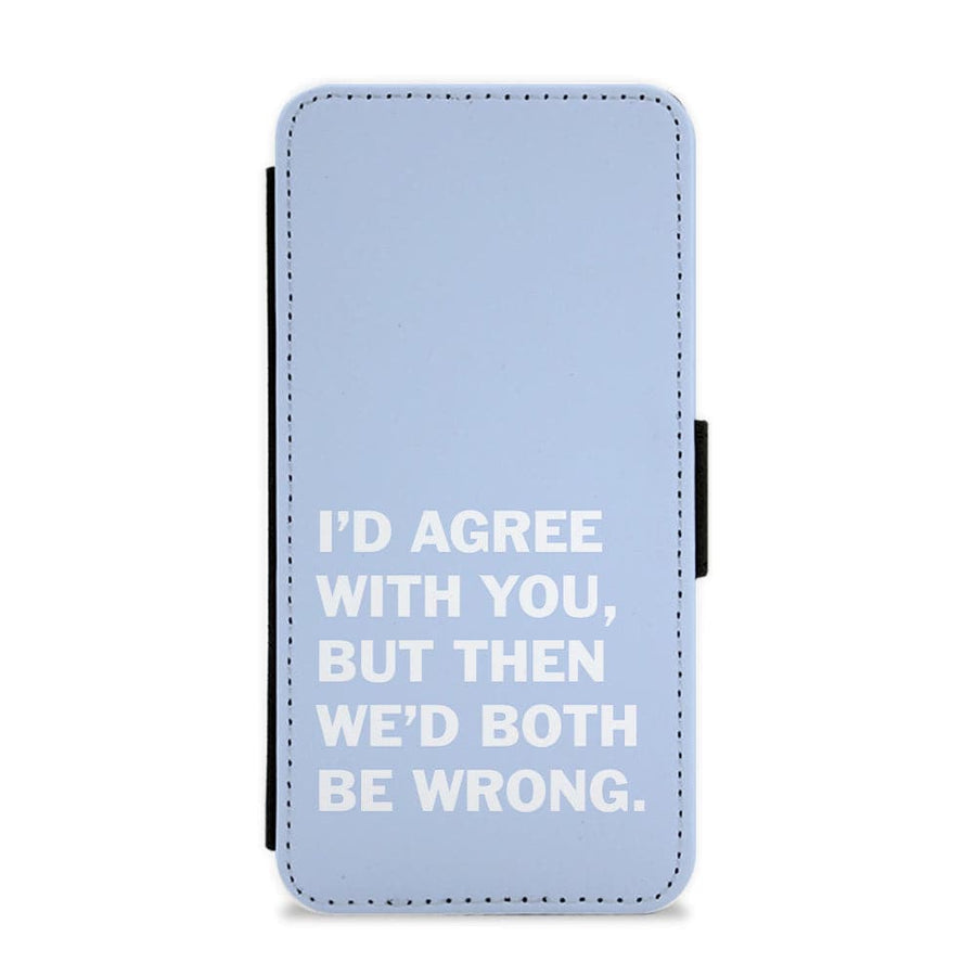 I'd Agree With You - The Boys Flip / Wallet Phone Case