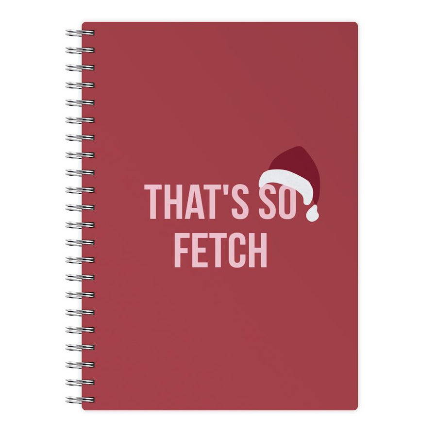 That's So Fetch - Christmas Mean Girls Notebook