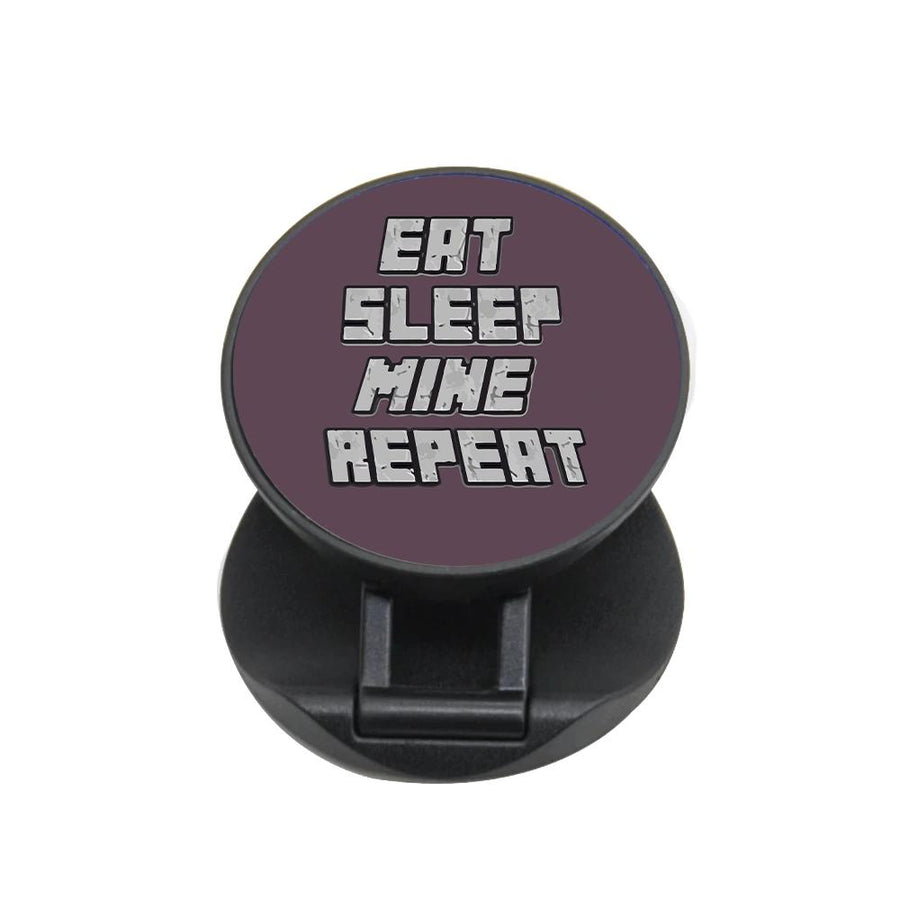 Eat Sleep Mine Repeat - Minecraft FunGrip