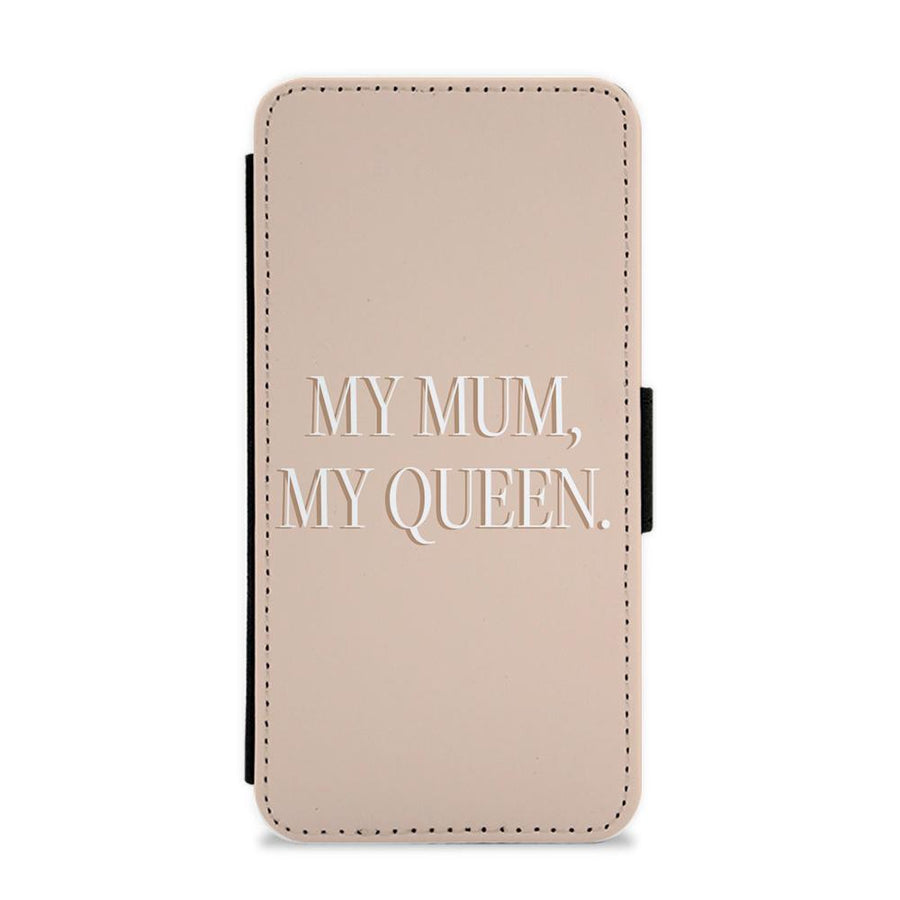 My Mum, My Queen - Mother's Day Flip / Wallet Phone Case