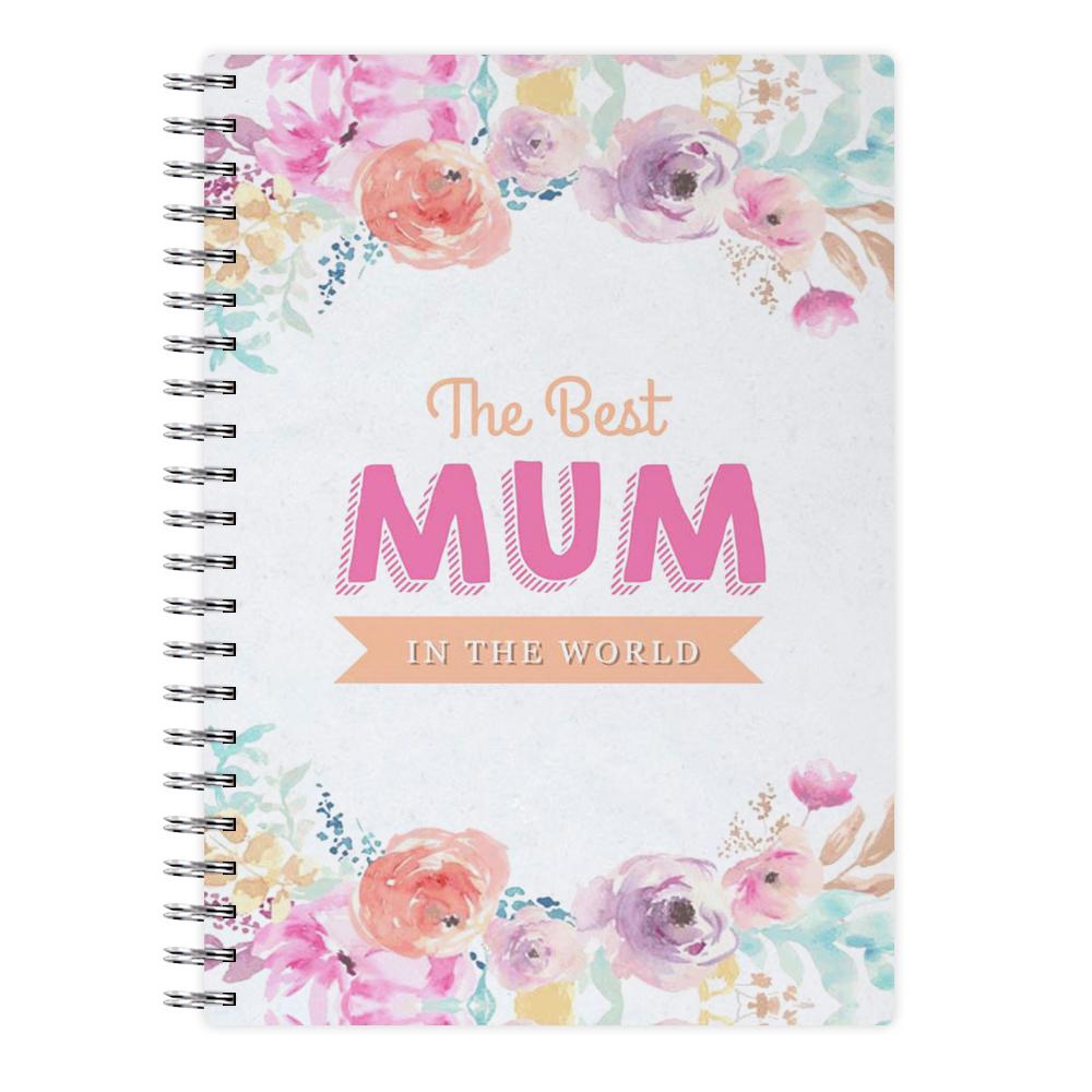 Best Mum In The World Notebook - Fun Cases