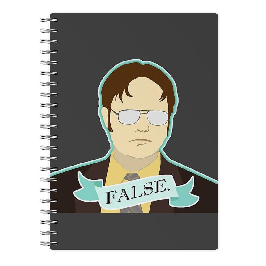 False. Dwight Schrute Notebook - Fun Cases