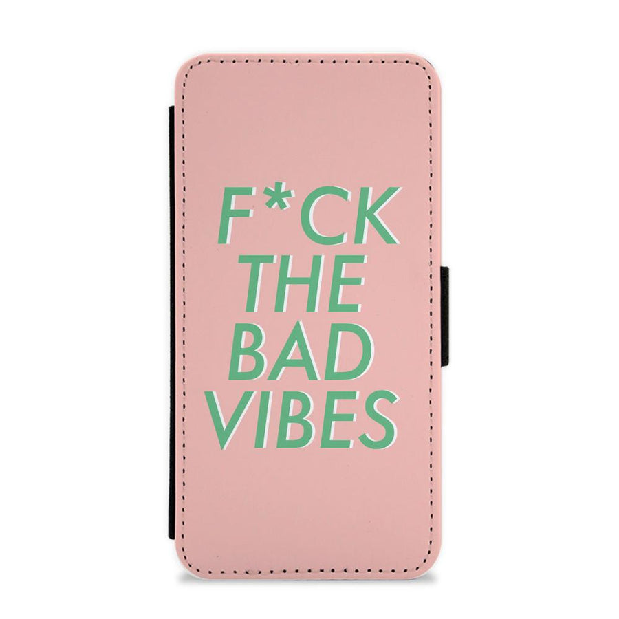  The Bad Vibes - Sassy Quotes Flip / Wallet Phone Case