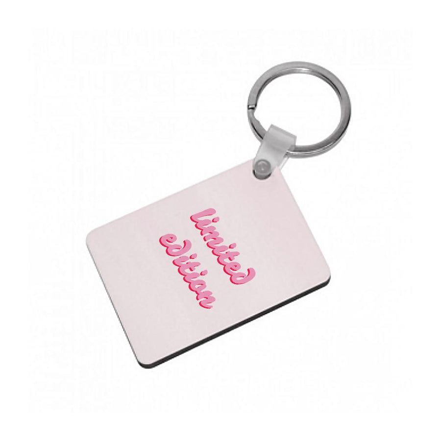 Limited Edition Quote - Sassy Quotes Keyring