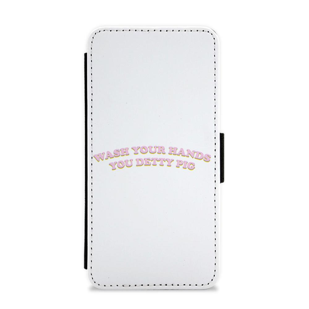 Wash Your Hands You Dutty Pig Text - Sex Education Flip / Wallet Phone Case