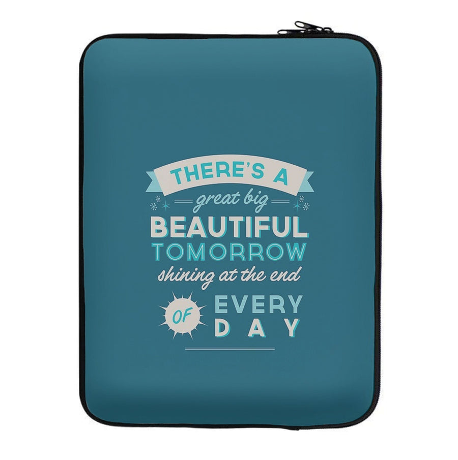 There's A Great Big Beautiful Tomorrow Laptop Sleeve