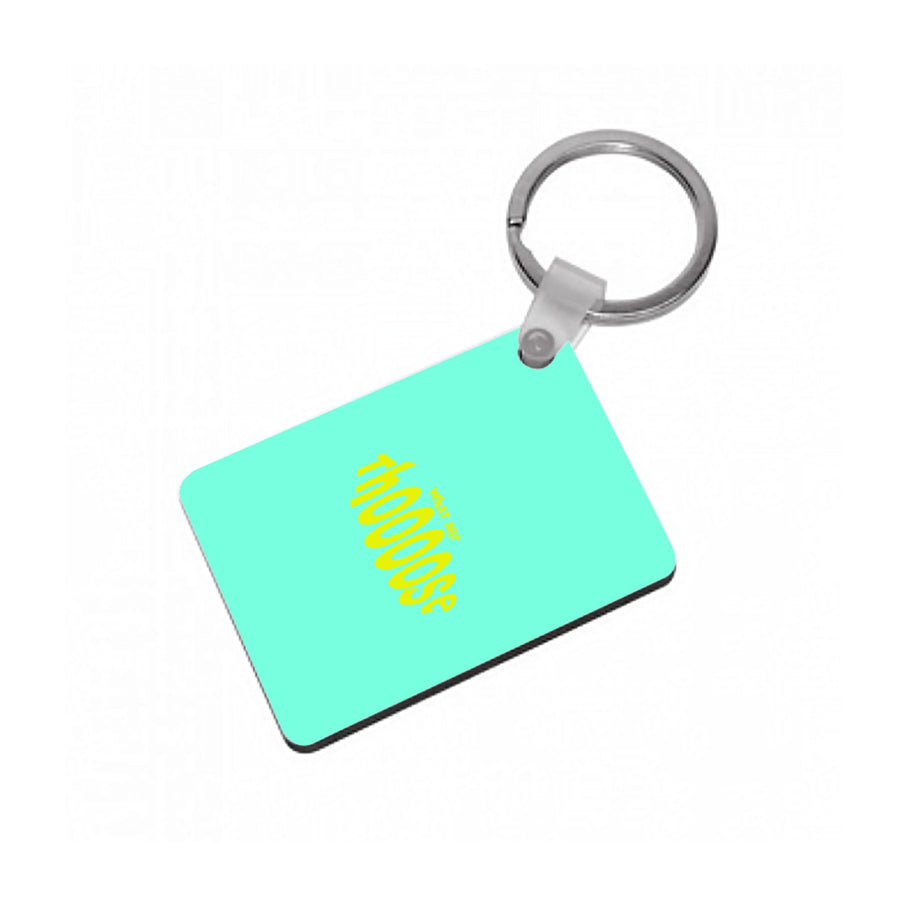 What Are Those - Memes Keyring