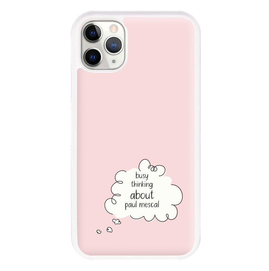 Busy Thinking About Paul Mescal Phone Case