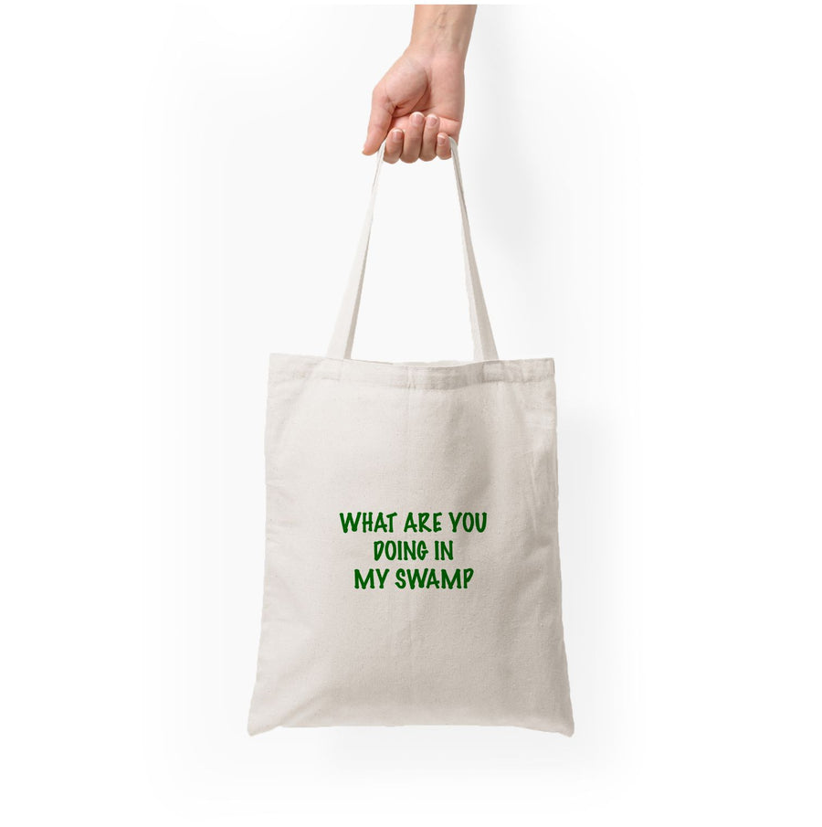 What Are You Doing In My Swamp - Shrek Tote Bag