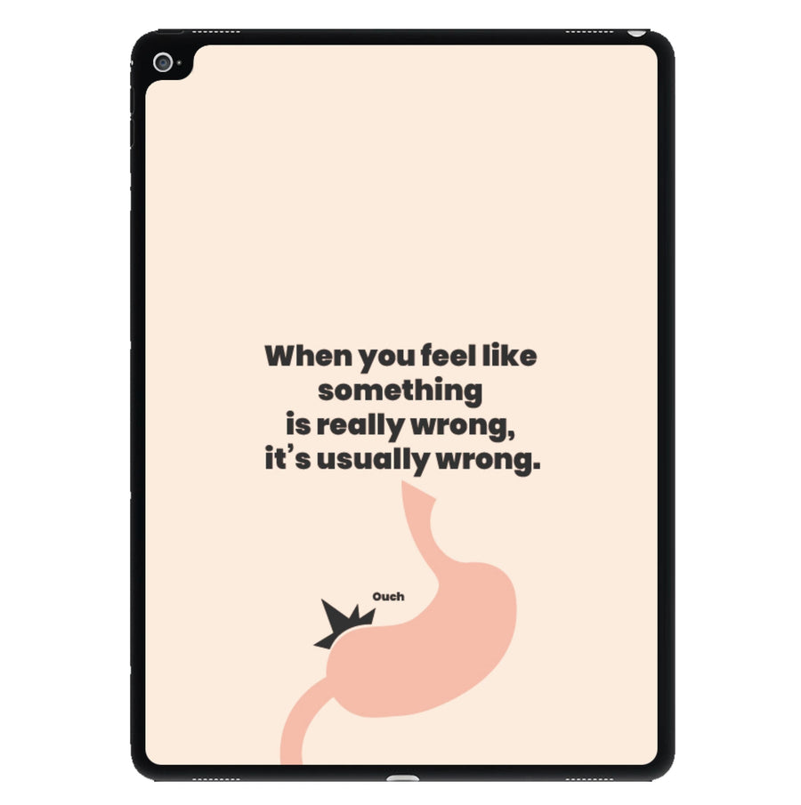 When you feel like something is really wrong - Kris Jenner iPad Case