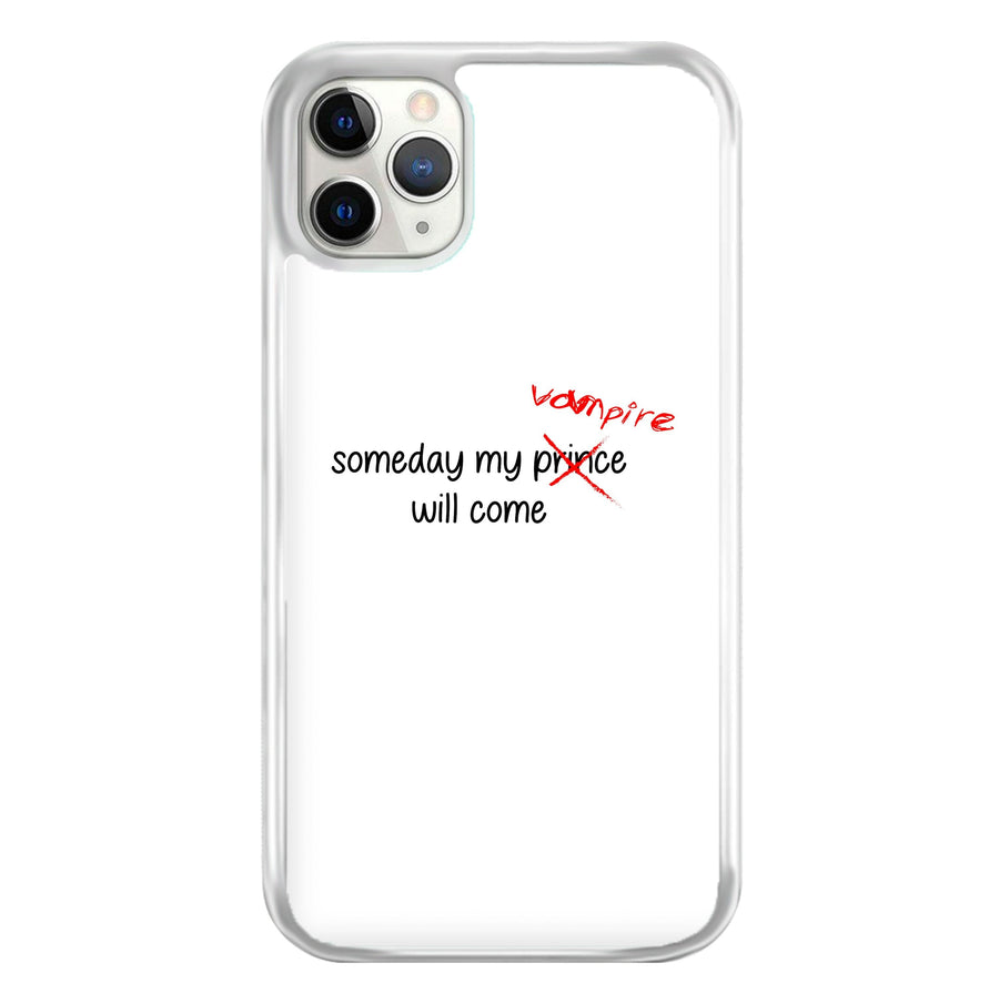 Someday My Vampire Will Come - Vampire Diaries Phone Case