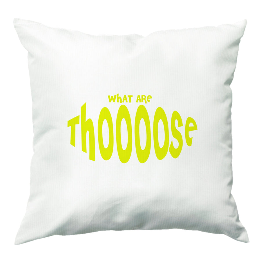 What Are Those - Memes Cushion