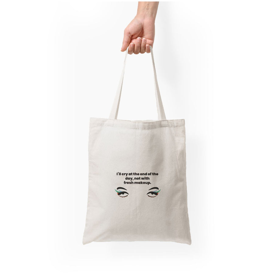 I'll cry at the end of the day - Kim Kardashian Tote Bag