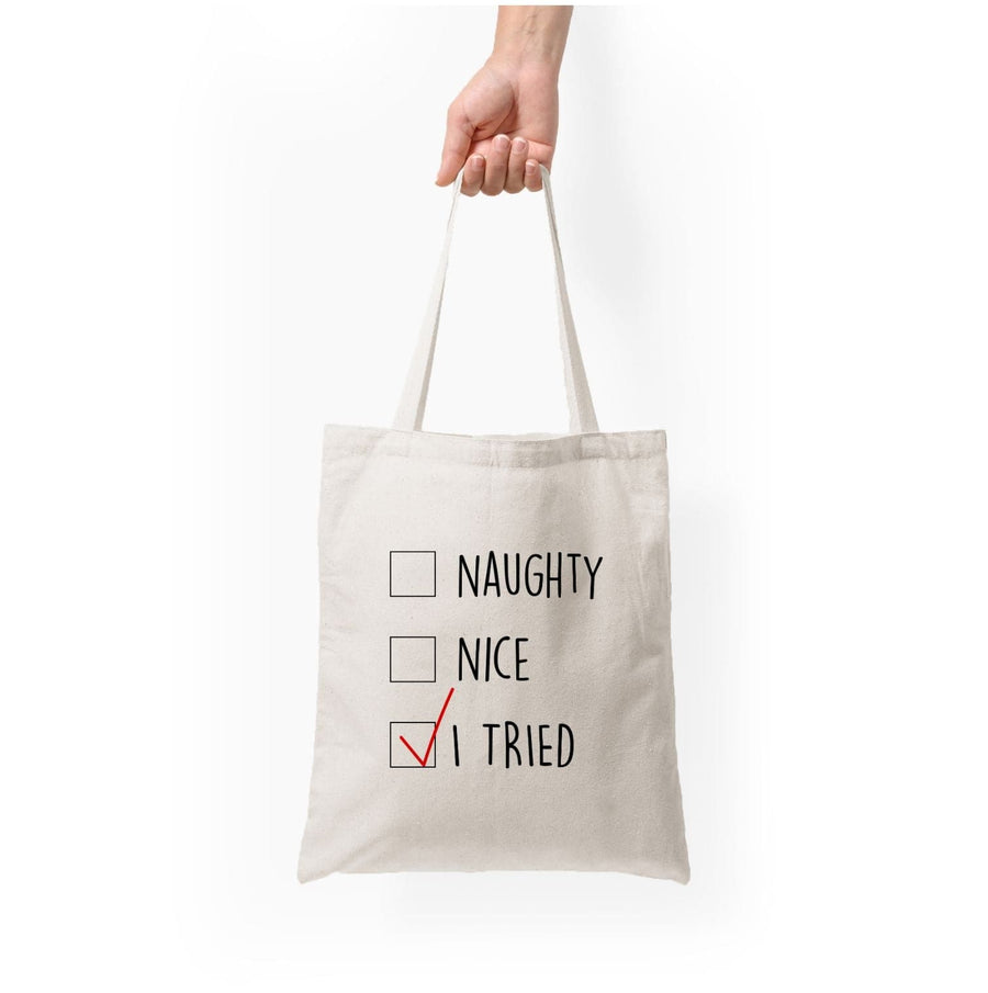 I Tried - Naughty Or Nice  Tote Bag