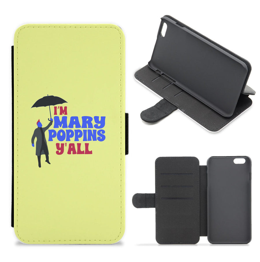 I'm Mary Poppins Y'all - Guardians Of The Galaxy Flip / Wallet Phone Case