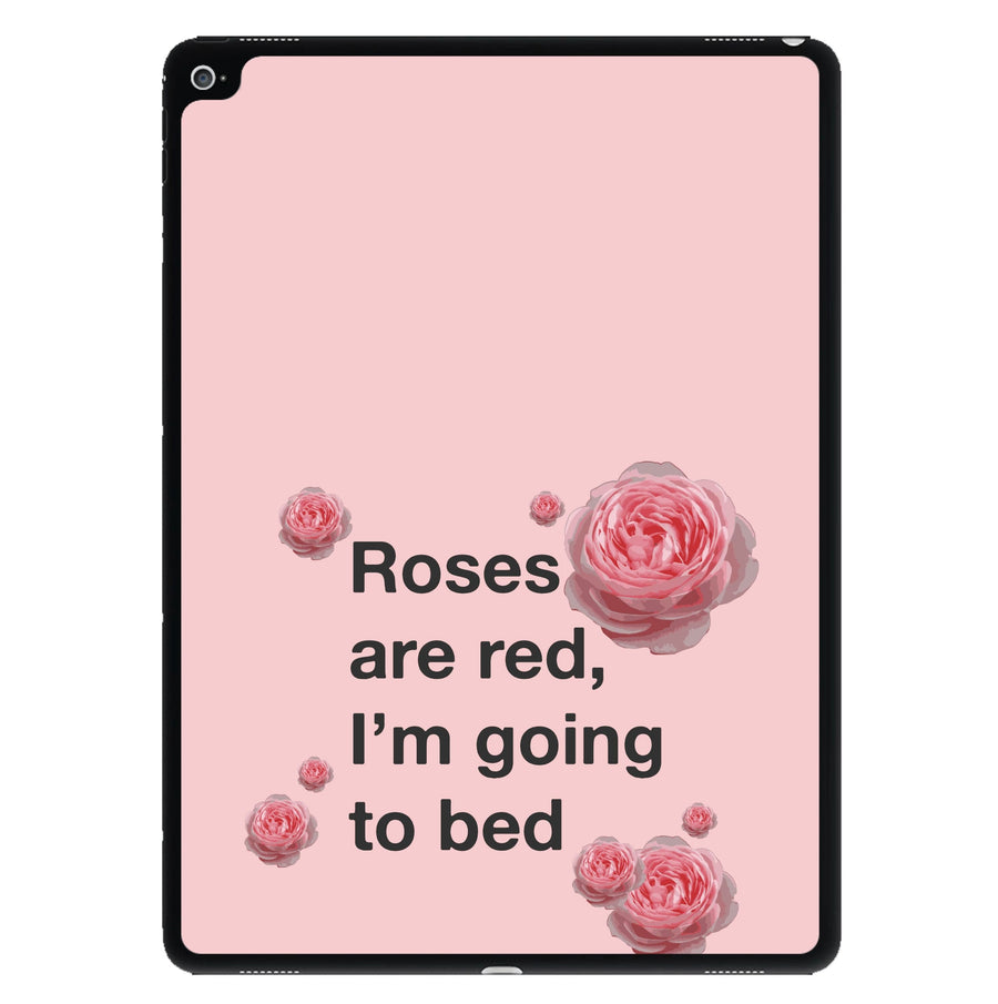 Roses Are Red I'm Going To Bed - Funny Quotes iPad Case