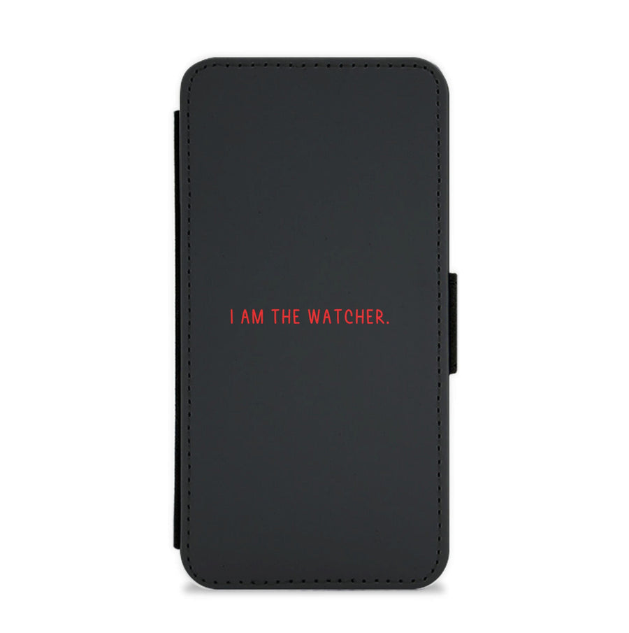 I Am The Watcher Flip / Wallet Phone Case