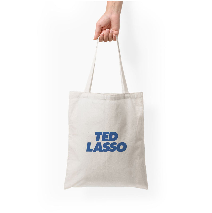 Ted - Ted Lasso Tote Bag