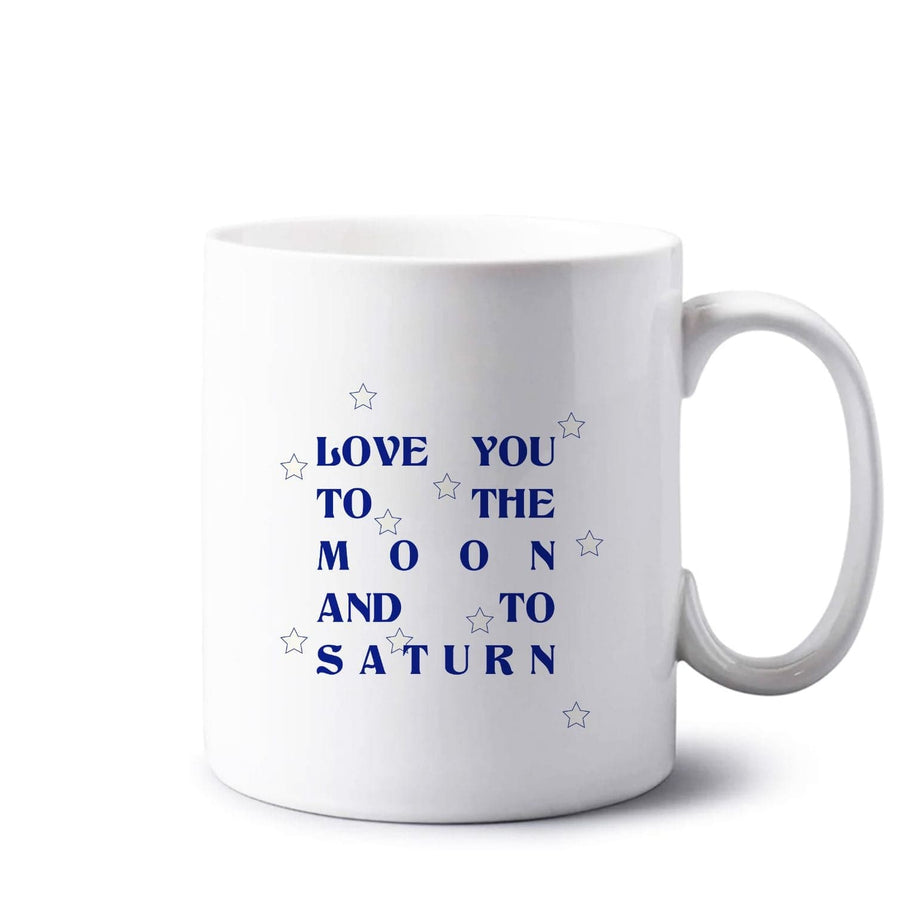 Love You To The Moon And To Saturn - Taylor Mug