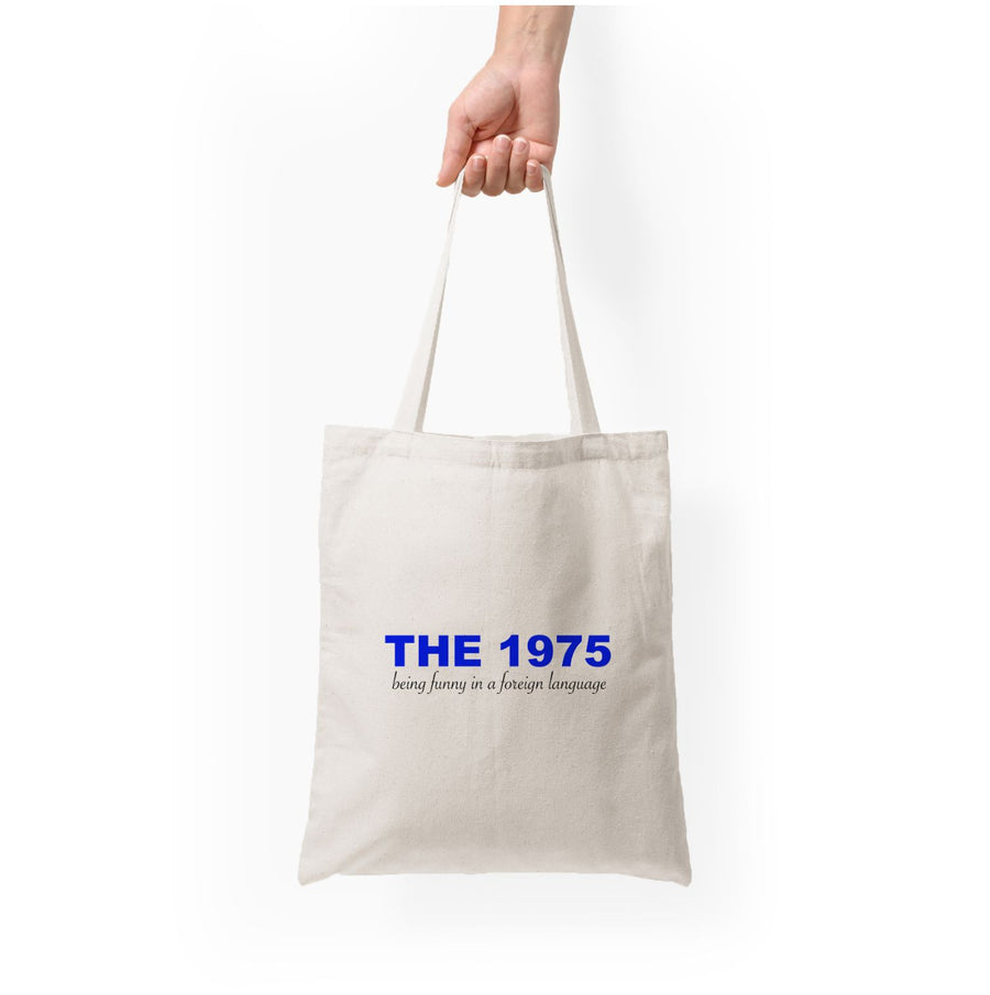 Being Funny - The 1975 Tote Bag