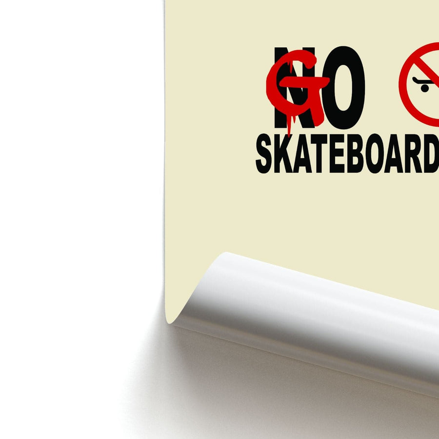 Go Skateboarding - Skate Aesthetic  Poster