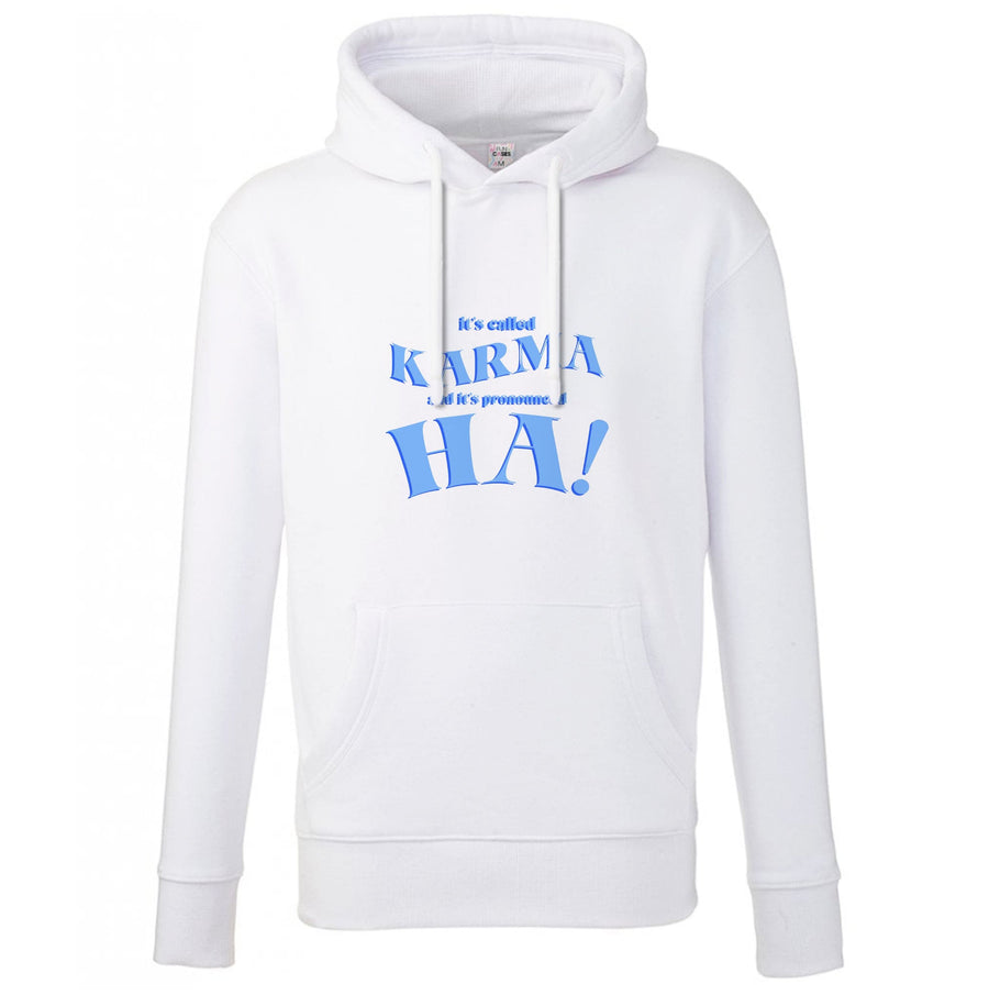 It's Called Karma - Funny Quotes Hoodie