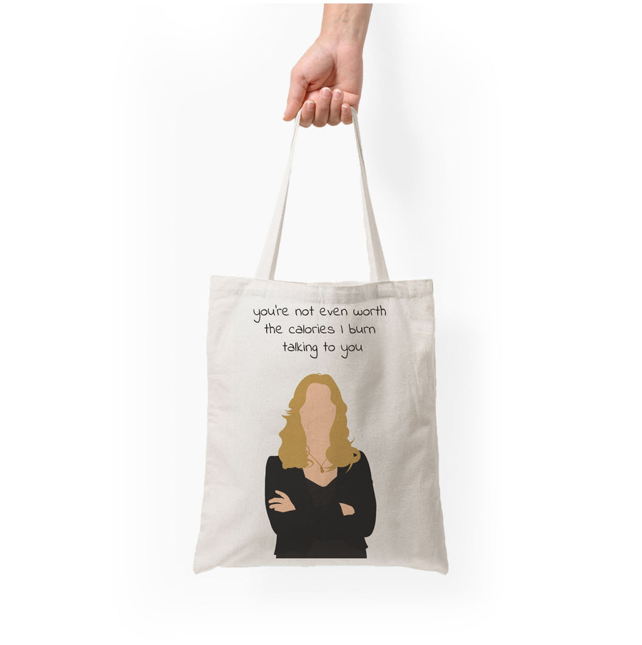 You're Not Even Worth The Calories I Burn Talking To You - Vampire Diaries Tote Bag