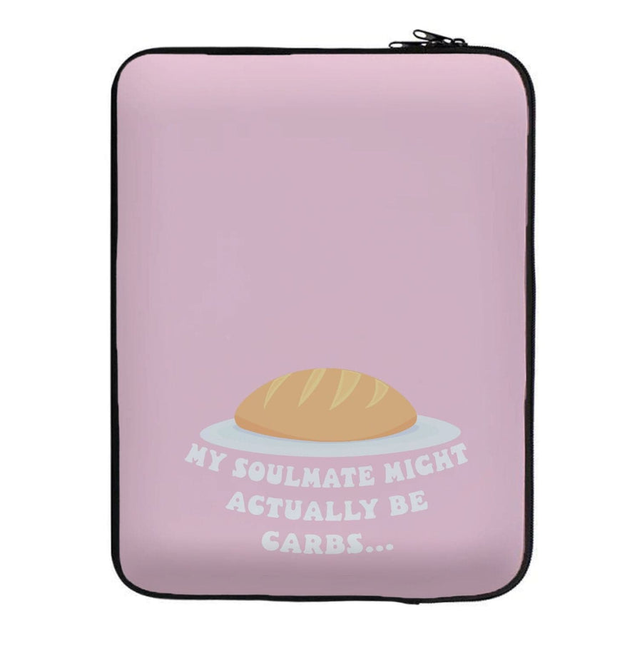 My Soulmate Might Actually Be Carbs - Mamma Mia Laptop Sleeve