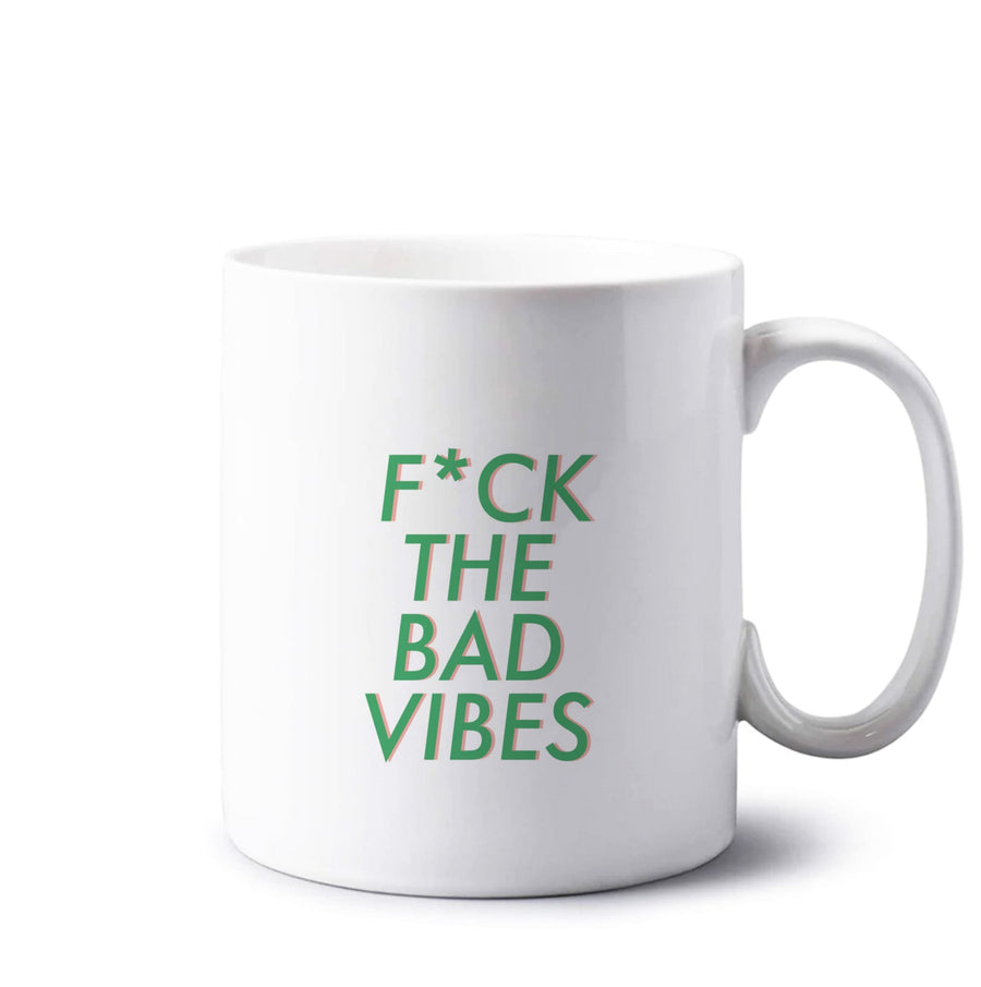 The Bad Vibes - Sassy Quotes Mug